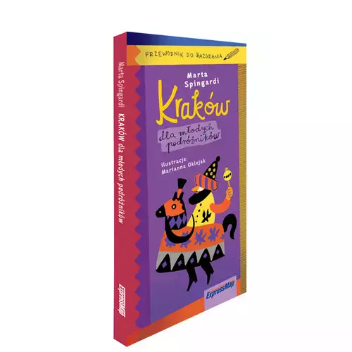 Kraków dla młodych podróżników Przewodnik do bazgrania