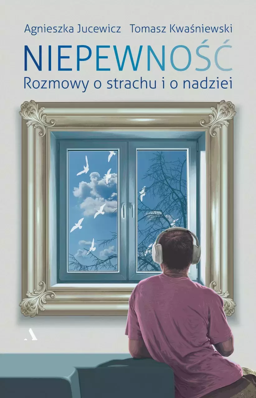 Niepewność. Rozmowy o strachu i nadziei - Książki