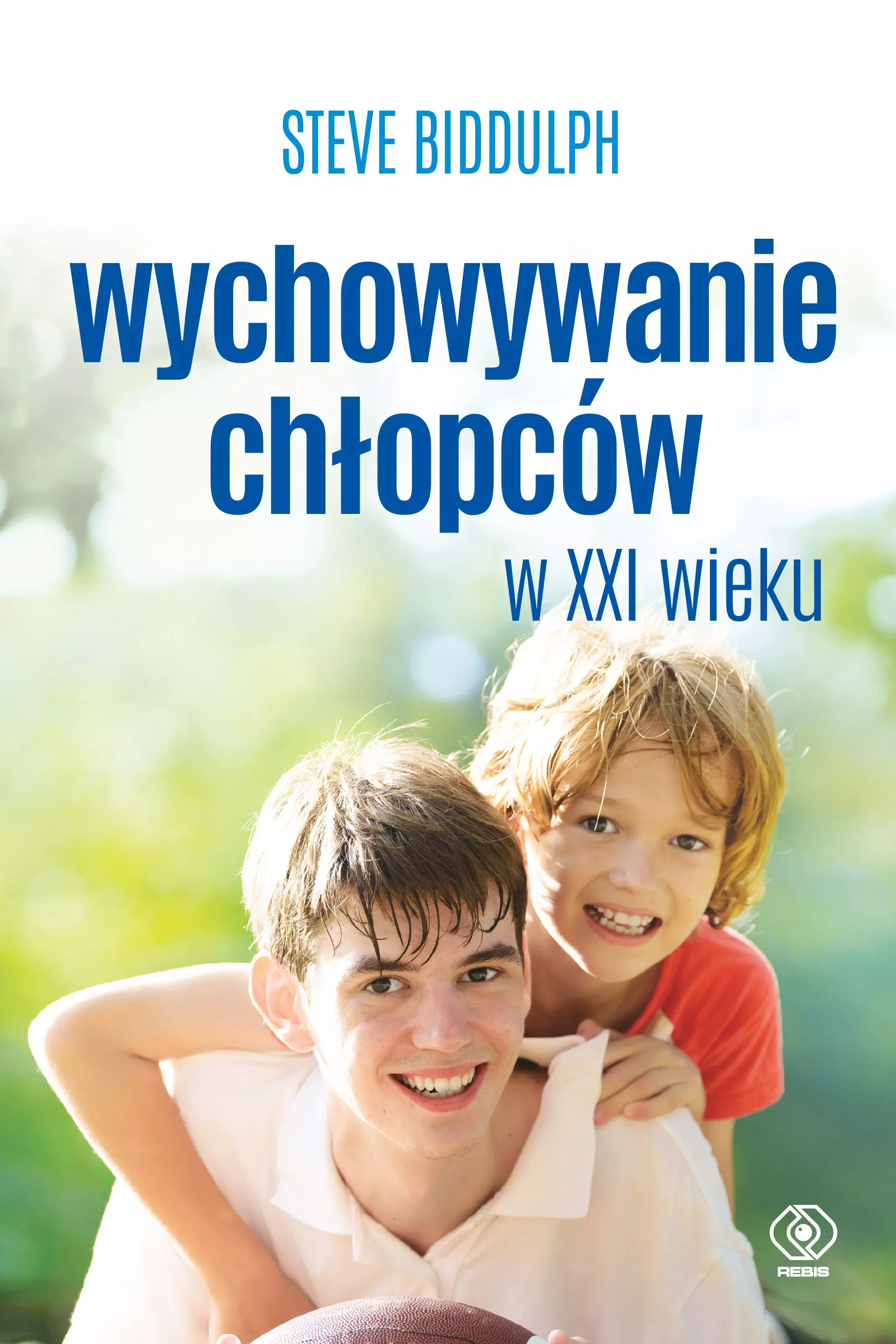 Wychowywanie chłopców w XXI wieku - Książki
