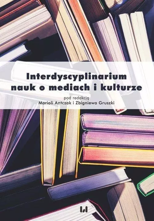Interdyscyplinarium nauk o mediach i kulturze - Książki