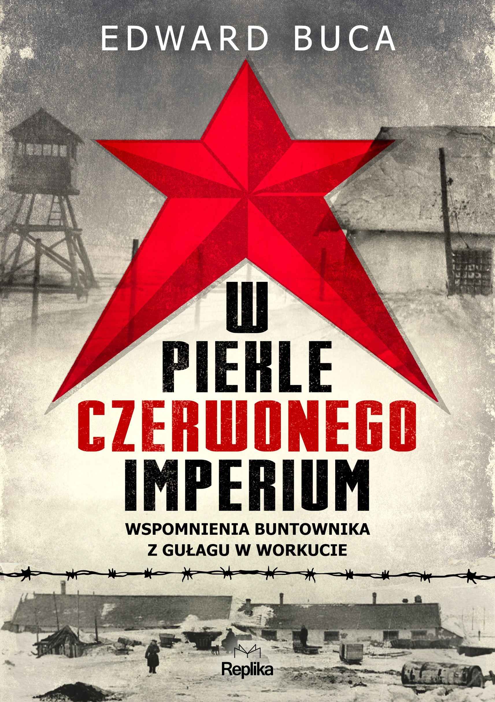 W piekle czerwonego imperium. Wspomnienia buntownika z GUŁAGu w Workucie - Książki