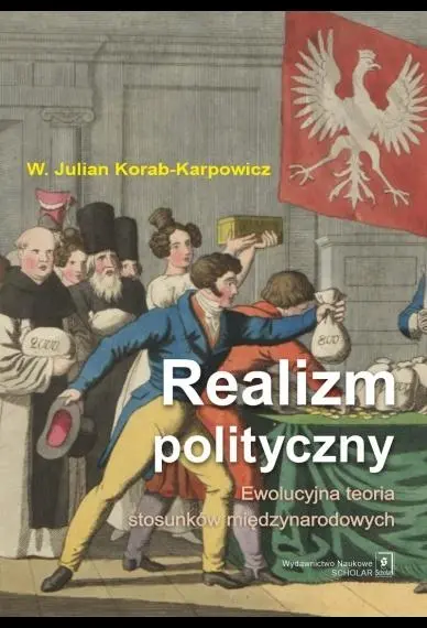 Realizm polityczny. Ewolucyjna teoria stosunków międzynarodowych - Książki