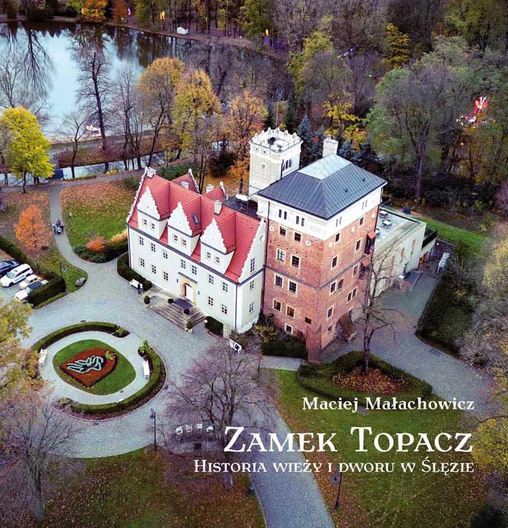 Zamek Topacz. Historia wieży i dworu w Ślęzie - Książki