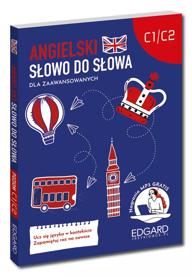 Angielski. Słowo do słowa. Dla zaawansowanych C1-C2