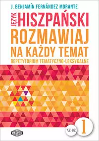 Język hiszpański Rozmawiaj na każdy temat 1 - Książki