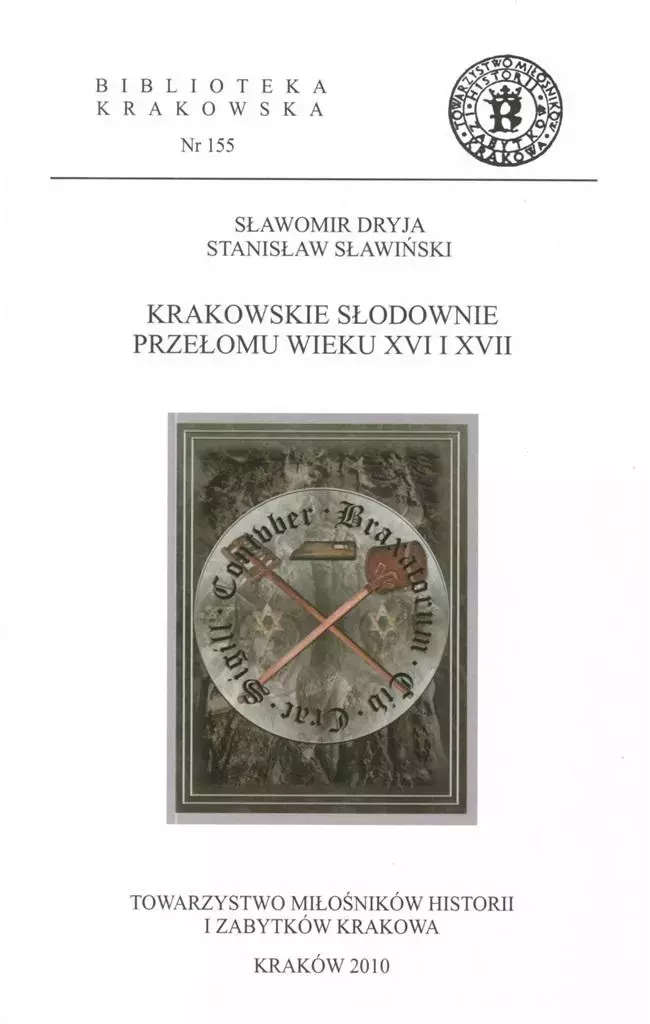 Krakowskie słodownie przełomu wieku XVI i XVII - Książki