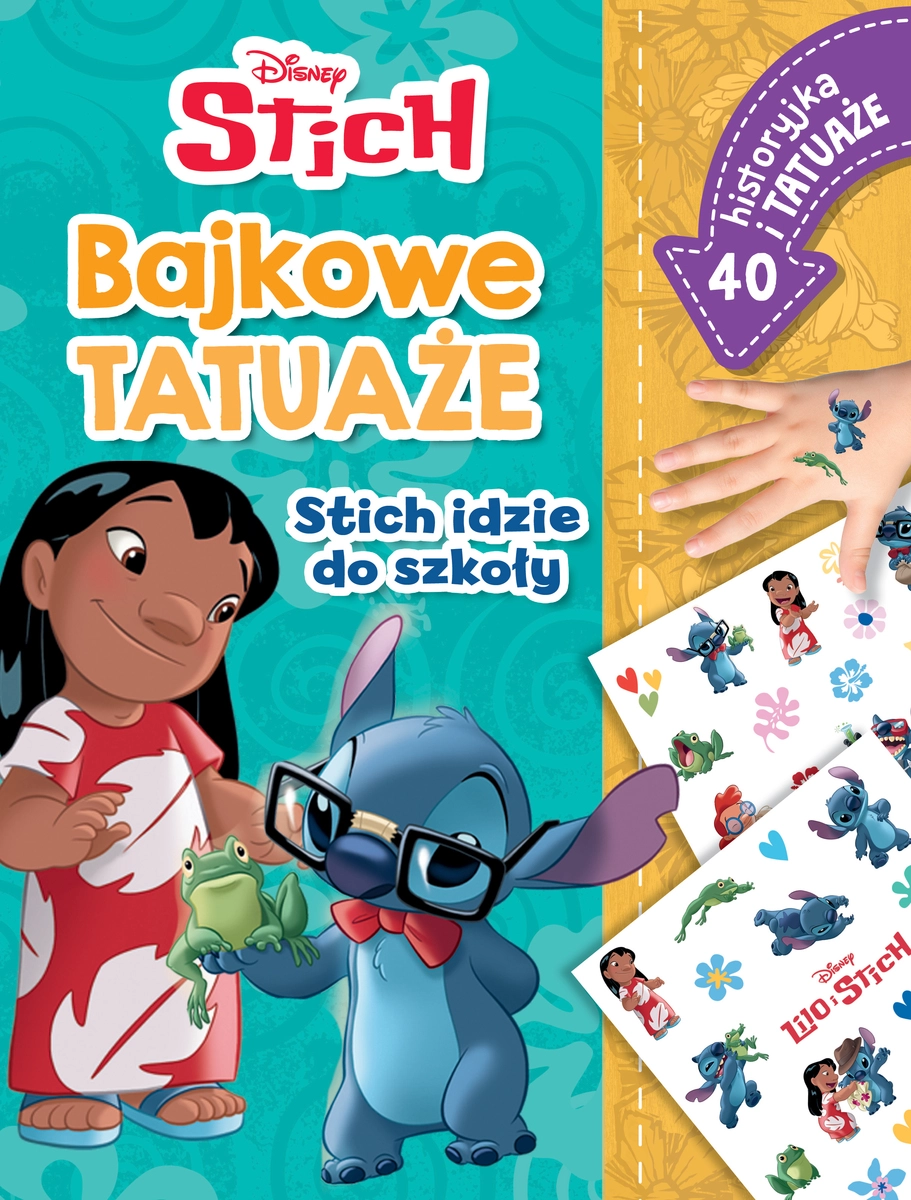 Bajkowe tatuaże. Disney Stitch. Stich idzie do szkoły - Książki