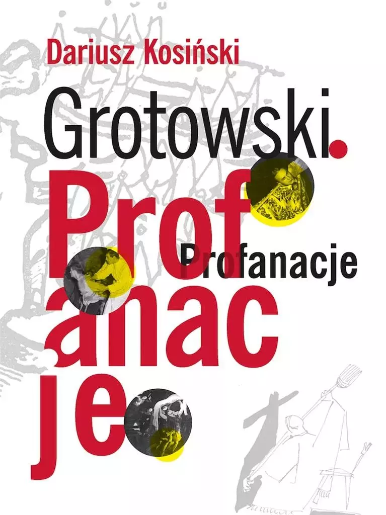 Grotowski. Profanacje - Książki