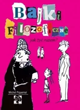 Bajki filozoficzne. Jak żyć razem? - Książki
