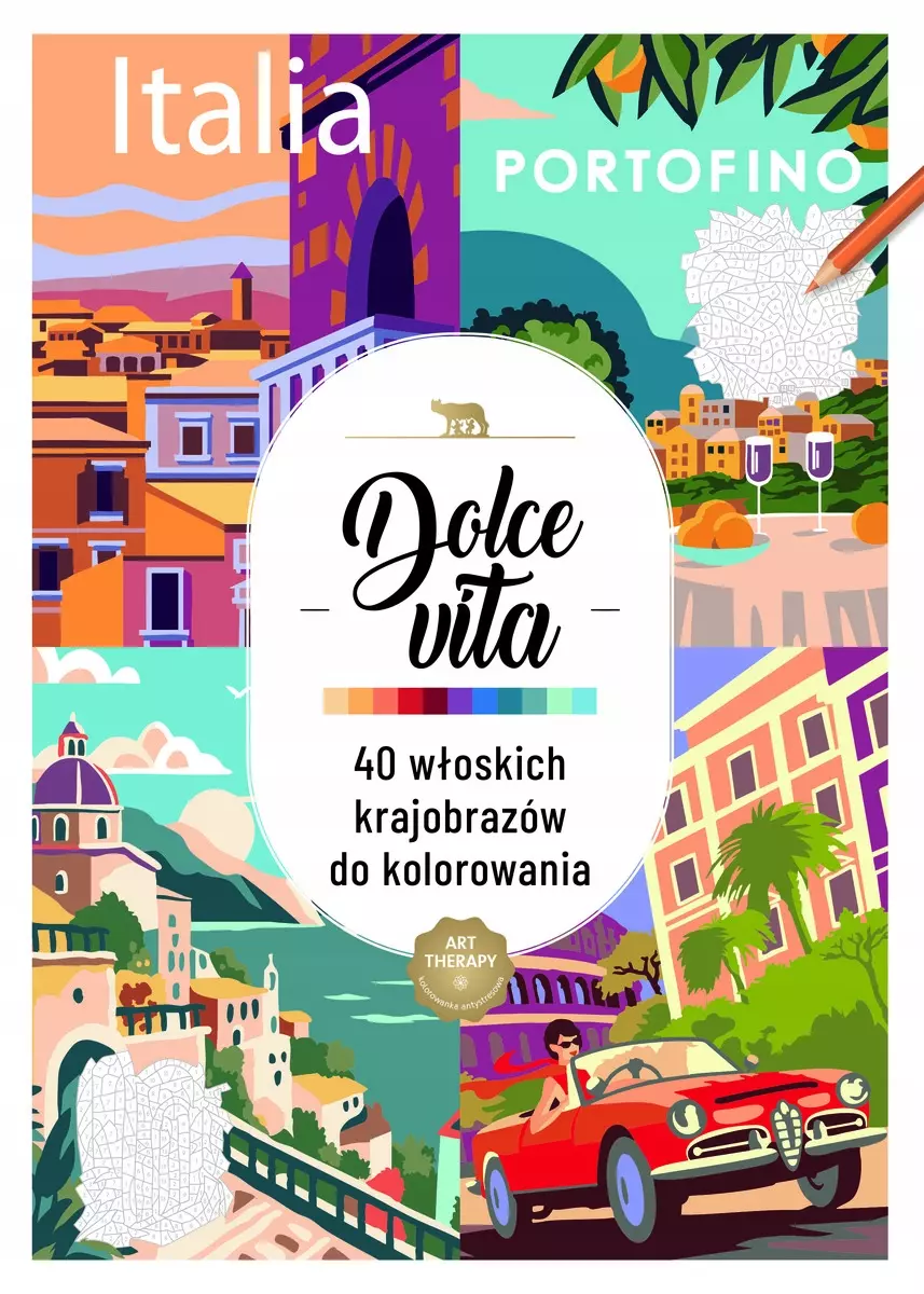Art therapy. Kolorowanka antystresowa. Dolce vita. 40 włoskich krajobrazów do kolorowania - Książki