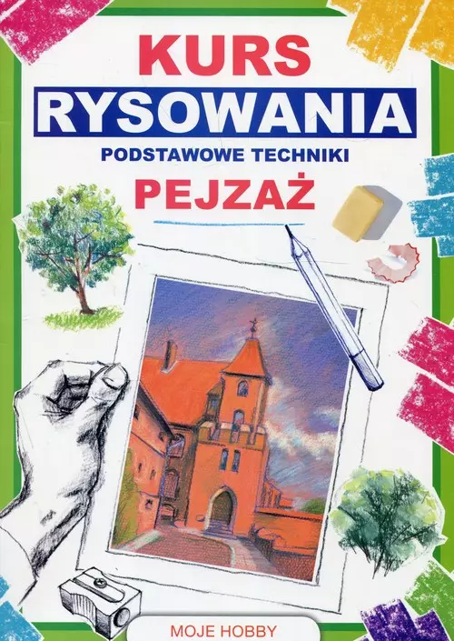 Kurs rysowania. Podstawowe techniki. Pejzaż - Książki
