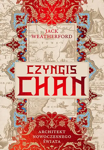 Czyngis-chan. Architekt nowoczesnego świata - Książki