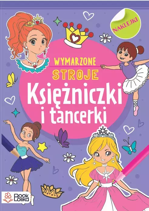 Księżniczki i tancerki. Kolorowanki z naklejkami - Książki