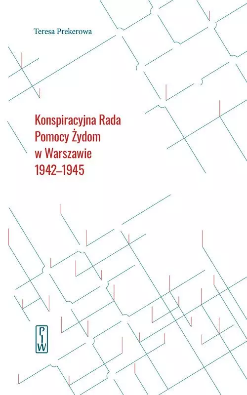 Konspiracyjna Rada Pomocy Żydom w Warszawie 1942-1945