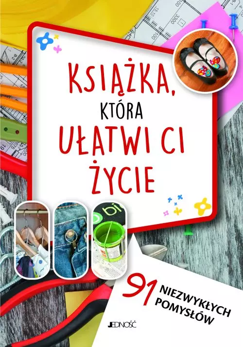 Książka, która ułatwi ci życie. 91 niezwykłych pomysłów - Książki
