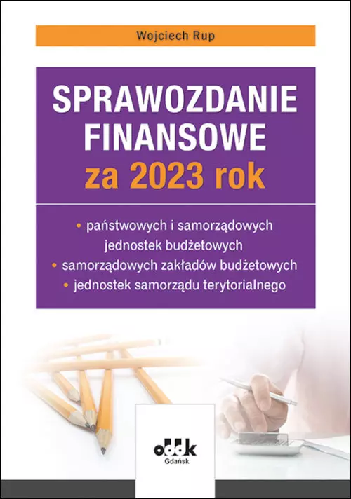 Sprawozdanie finansowe za 2023 rok państwowych i samorządowych jednostek budżetowych, samorządowych - Książki