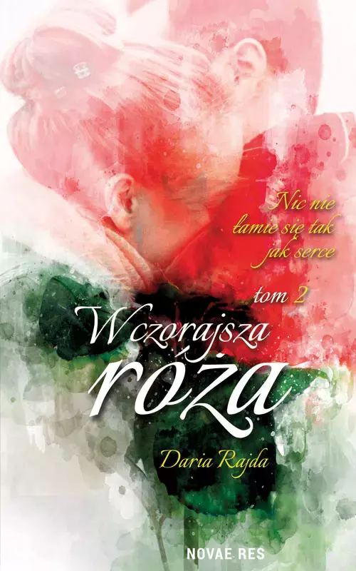 Wczorajsza róża. Tom 2