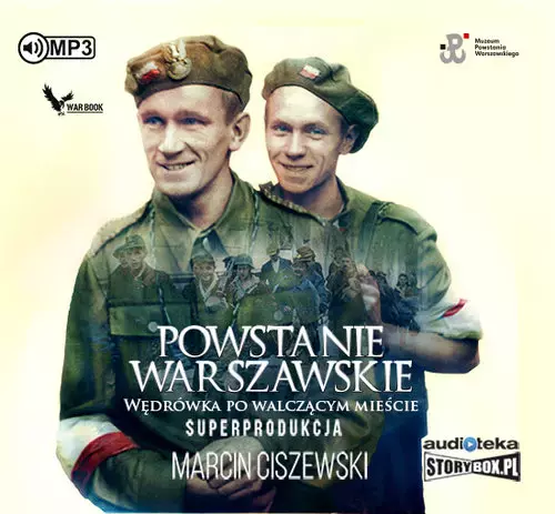Powstanie warszawskie. Wędrówka po walczącym mieście. Audiobook - Audiobooki