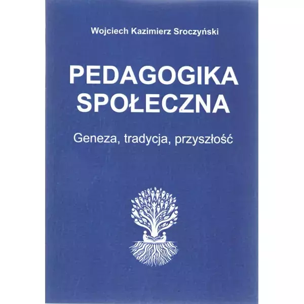 Pedagogika społeczna Genaza, tradycja, nowoczesność - Książki
