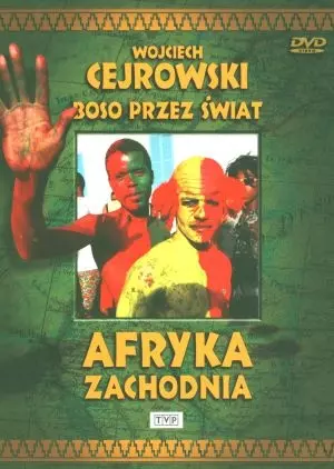 Wojciech Cejrowski. Boso przez świat. Afryka Zachodnia, DVD - Filmy