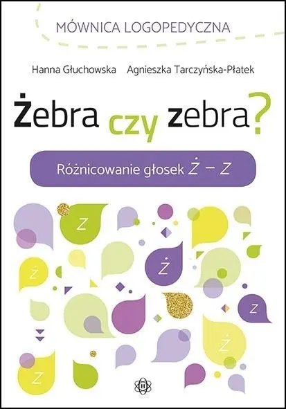 Żebra czy zebra? Różnicowanie głosek Ż - Z - Książki