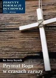 Zeszyty Formacji Duchowej nr 98 Prymat Boga.. - Książki