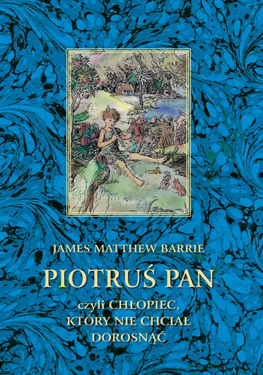 Piotruś Pan, czyli chłopiec, który nie chciał dorosnąć - Książki