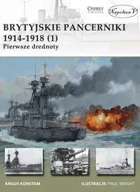 Brytyjskie pancerniki 1914-1918 (1). Pierwsze drednoty - Książki