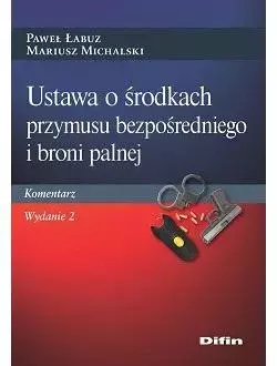 Ustawa o środkach przymusu bezpośredniego.. - Książki