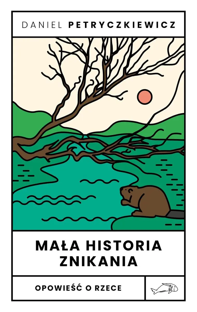 Mała historia znikania. Opowieść o Rzece - Książki