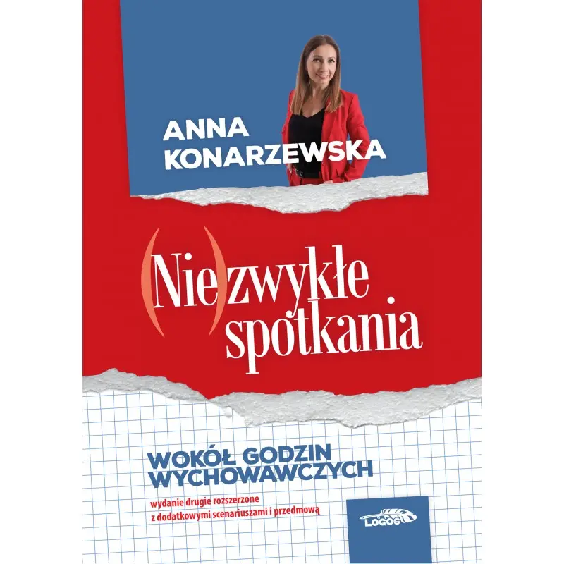 (Nie)zwykłe spotkania wokół godzin wychowawczych-wydanie rozszerzone z dodatkowymi scenariuszami - Książki