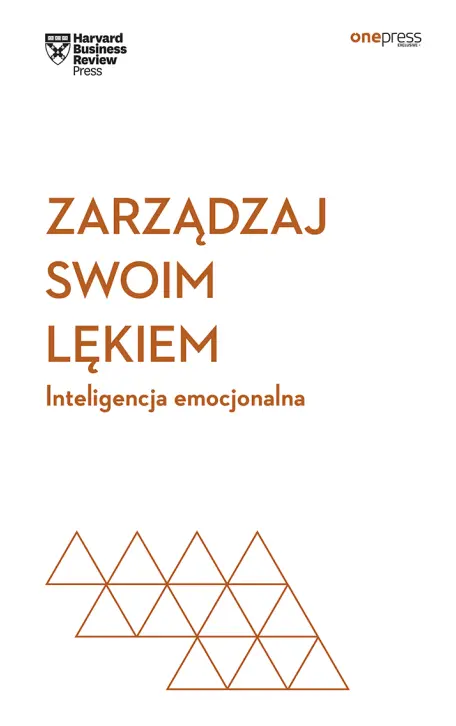 Zarządzaj swoim lękiem. Inteligencja emocjonalna - Książki