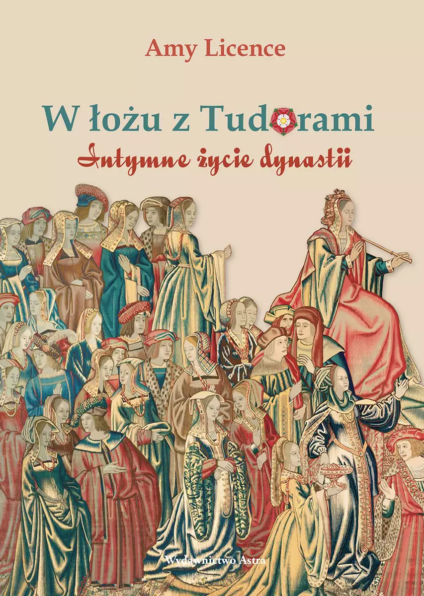 W łożu z Tudorami. Intymne życie dynastii