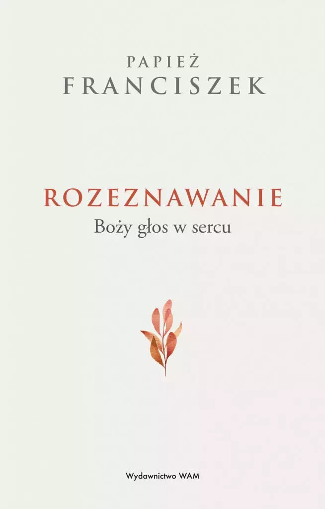 Rozeznawanie. Boży głos w sercu