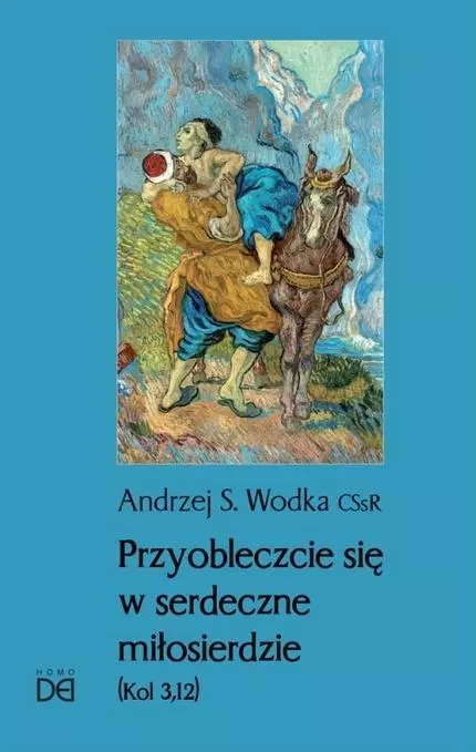 Przyobleczcie się w serdeczne miłosierdzie