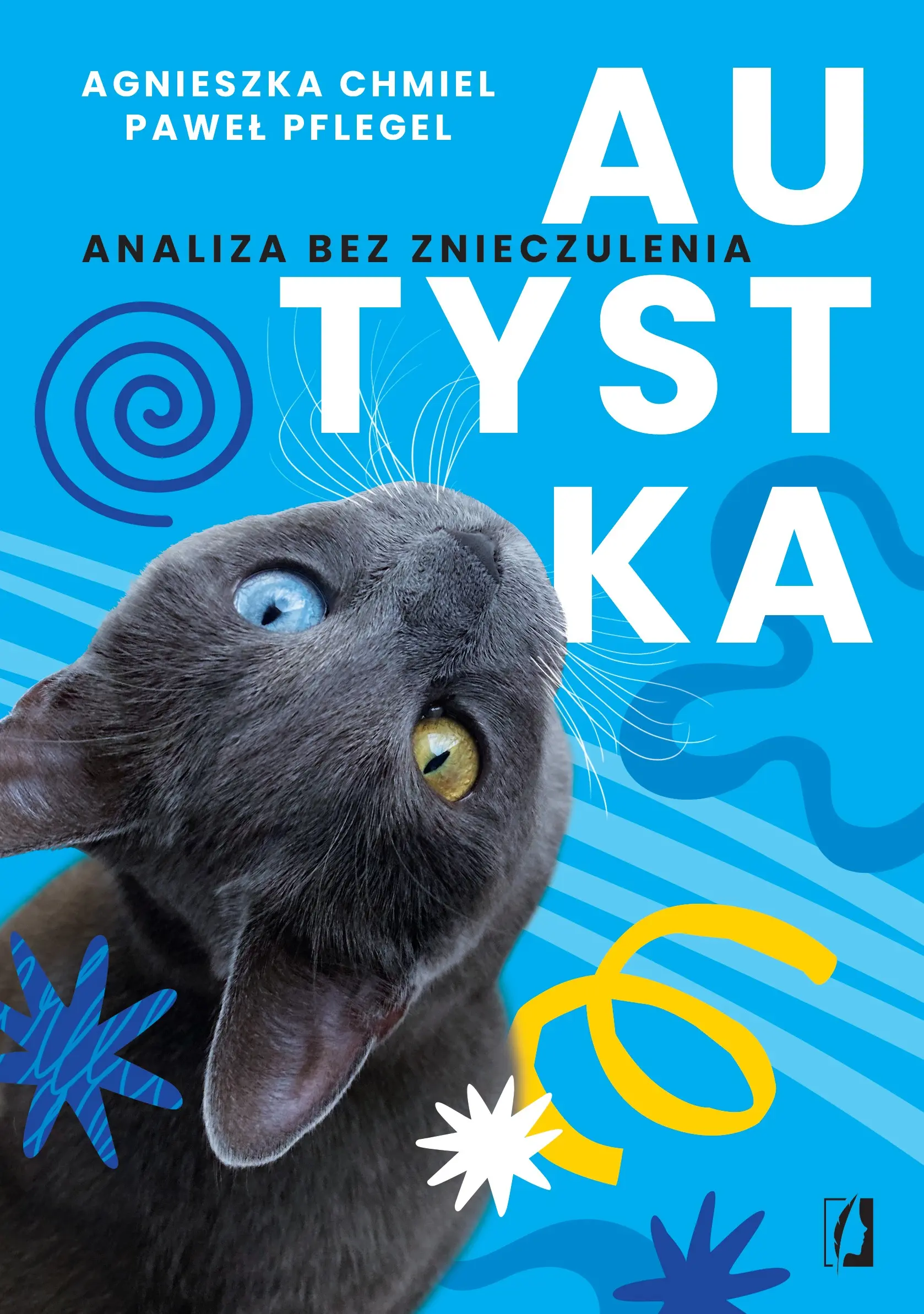 Autystka. Analiza bez znieczulenia - Książki