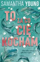 To, za co cię kocham - Książki