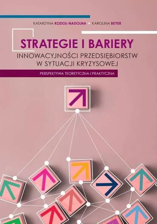 Strategie i bariery innowacyjności przedsiębiorstw - Książki