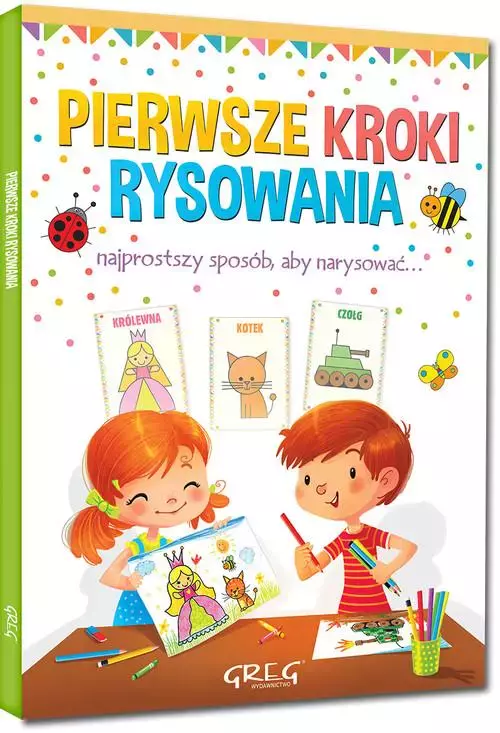 Pierwsze kroki rysowania. Najprostszy sposób, aby narysować... - Książki