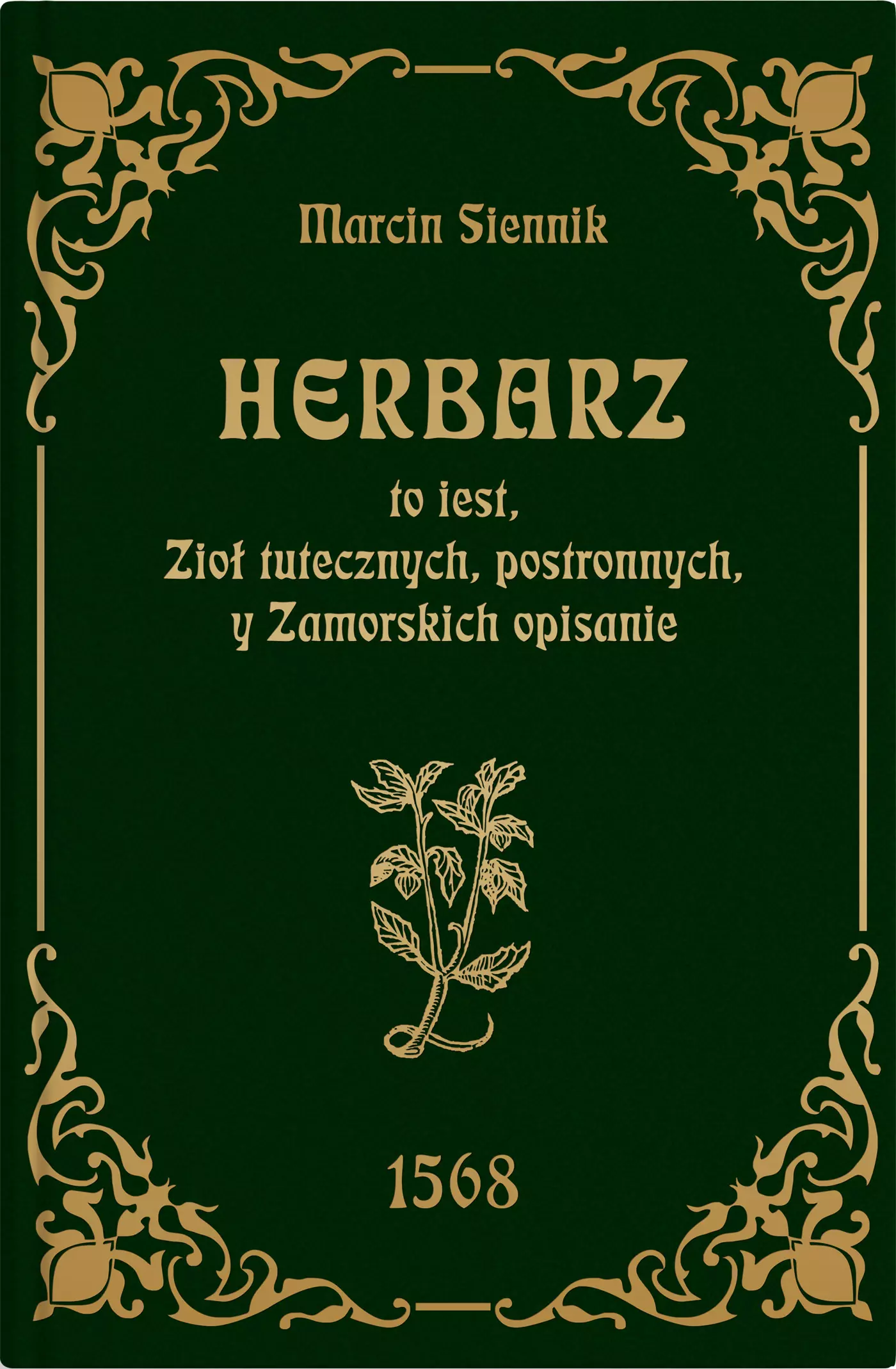 Herbarz to jest ziół tutecznych, postronnych i zamorski - Książki