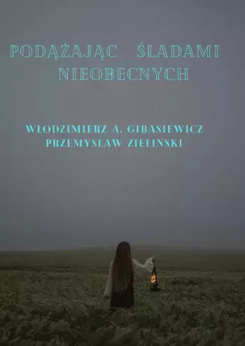 Podążając śladami nieobecnych