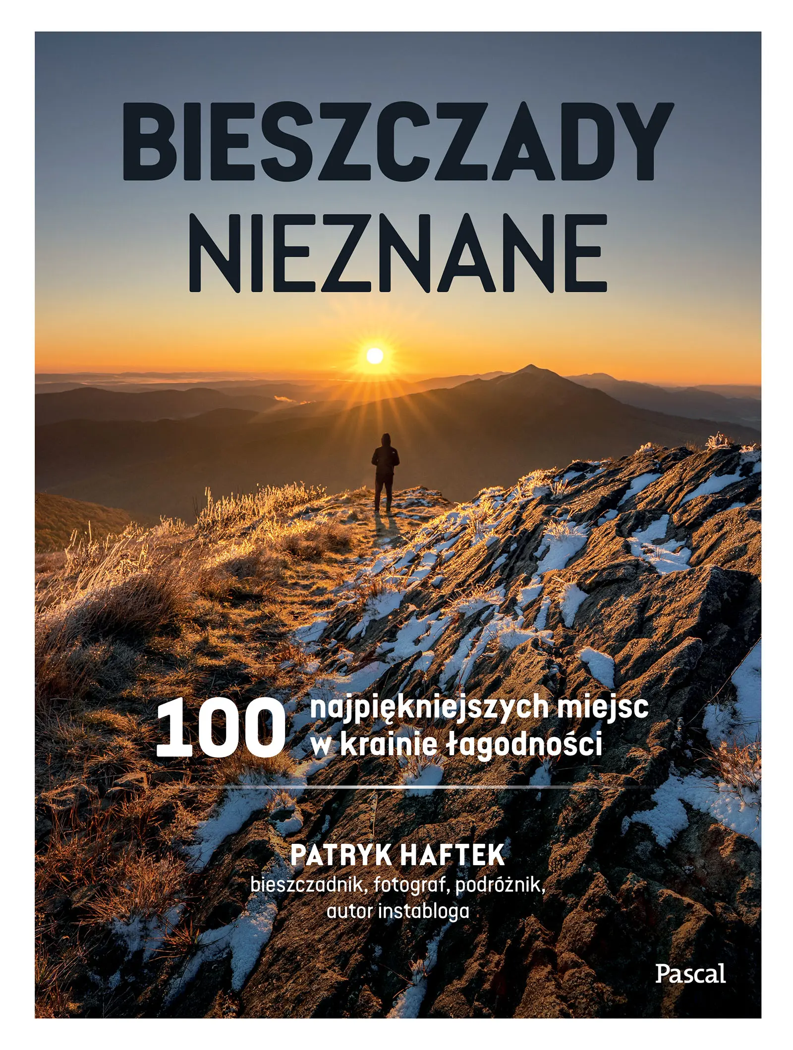 Bieszczady nieznane. 100 najpiękniejszych miejsc w krainie łagodności - Książki