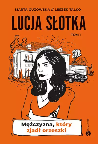 Lucja Słotka. Mężczyzna, który zjadł orzeszki - Książki