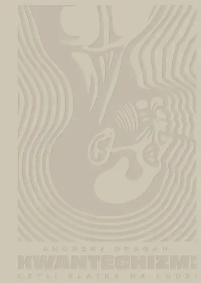 Kwantechizm 2.0, czyli klatka na ludzi - Książki