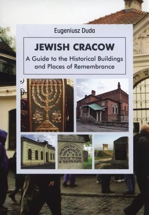Jewish Krakow. A guide to the Historical Buildings and Places of Remembrance - Książki