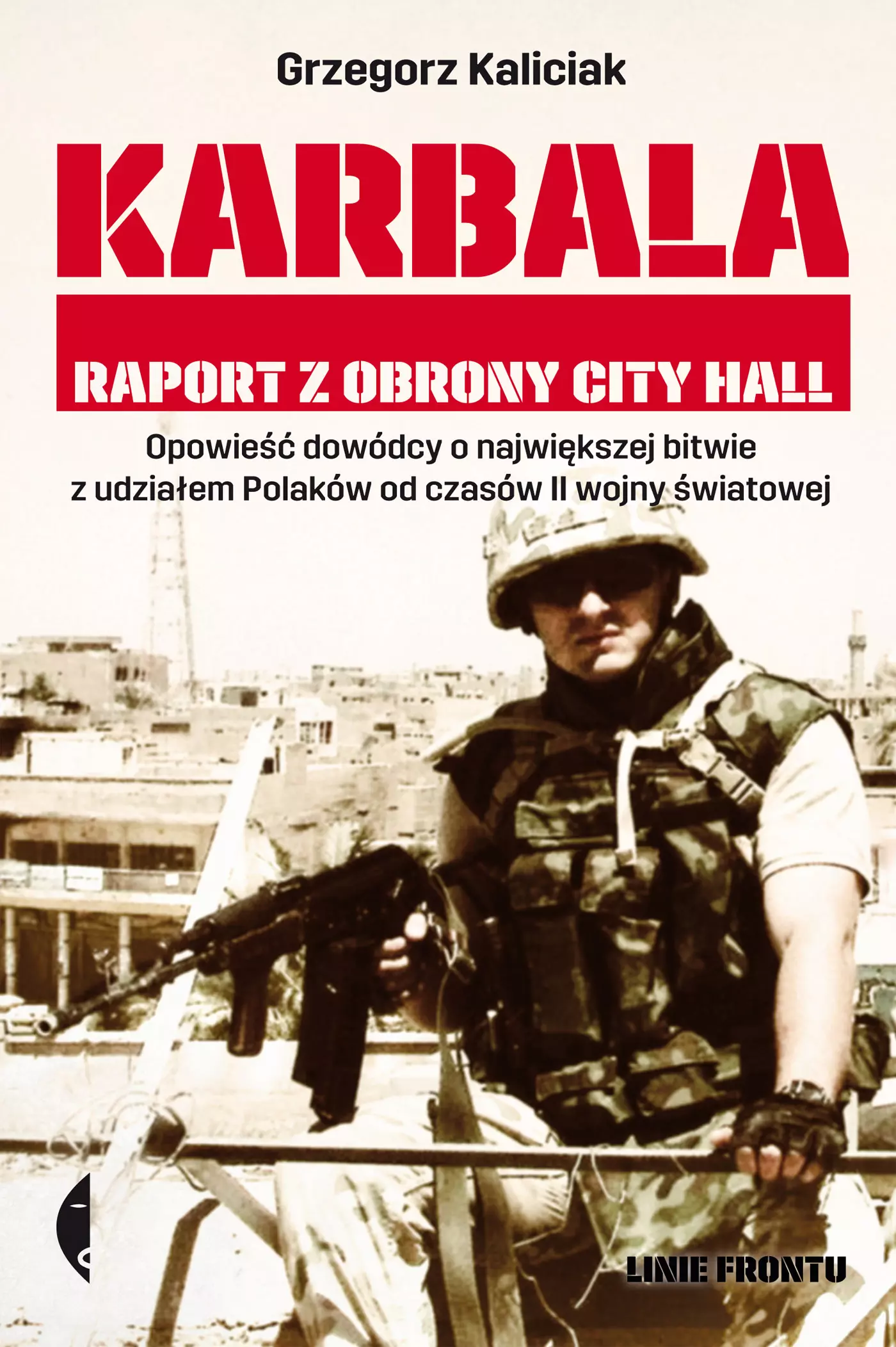 Karbala. Raport z obrony City Hall - Książki
