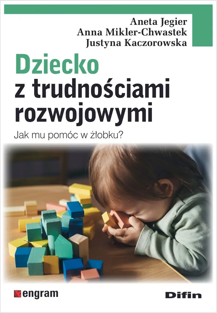 Dziecko z trudnościami rozwojowymi. Jak mu pomóc w żłobku? - Książki