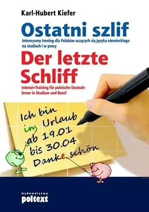Ostatni szlif. Der letze Schliff