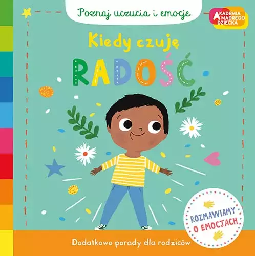 Akademia mądrego dziecka. Poznaj uczucia i emocje. Kiedy czuję radość - Książki