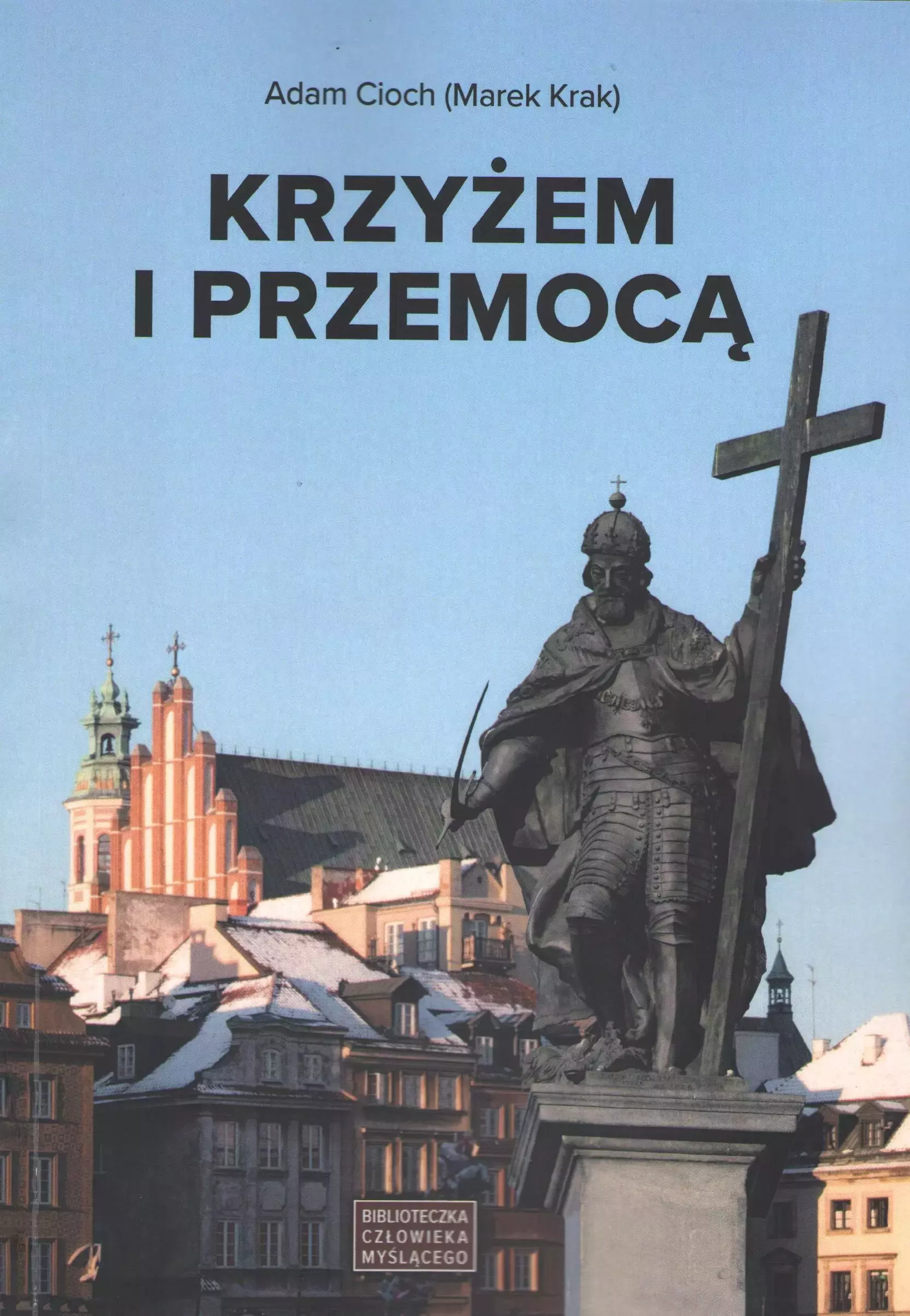 Krzyżem i przemocą - Książki